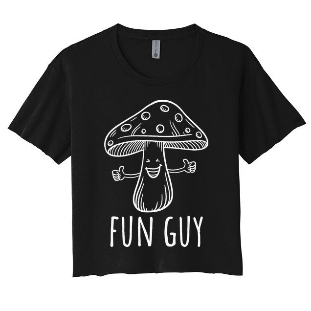 Fun Guy Funny Mushroom Party Clubbing Fungi Fun Guy Crop Top