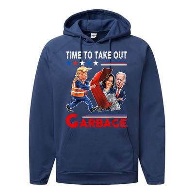 Funny Garbage For Trump 2024 Time To Take Out The Garbage Performance Fleece Hoodie