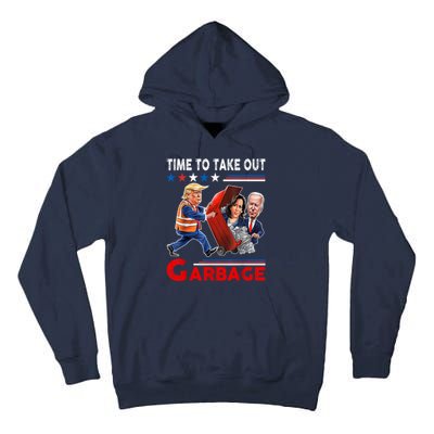 Funny Garbage For Trump 2024 Time To Take Out The Garbage Tall Hoodie