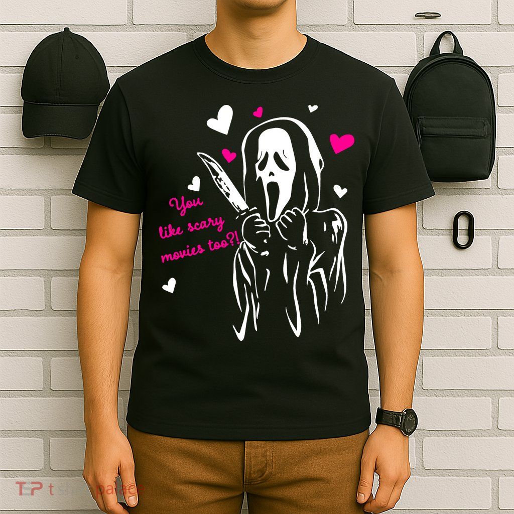 Funny Ghost Face You Like Scary Movies Too T-Shirt