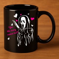 Funny Ghost Face You Like Scary Movies Too 11oz C Handle Ceramic Mug