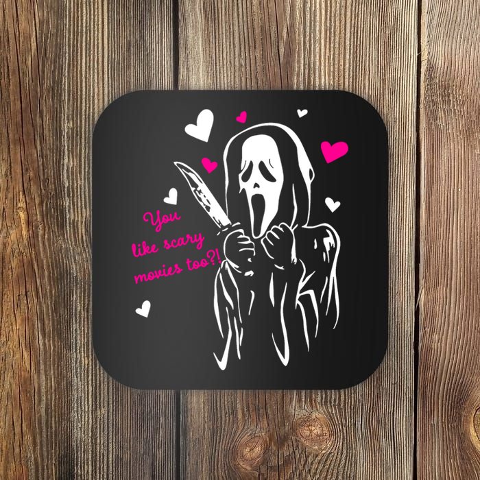 Funny Ghost Face You Like Scary Movies Too Coaster