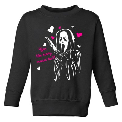 Funny Ghost Face You Like Scary Movies Too Toddler Sweatshirt