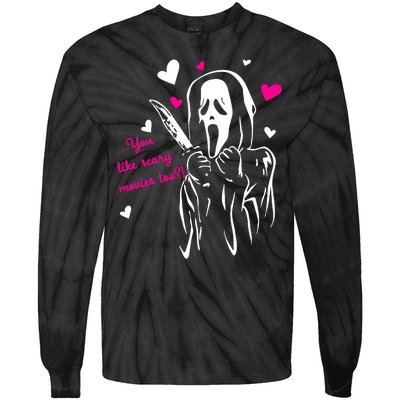 Funny Ghost Face You Like Scary Movies Too Tie-Dye Long Sleeve Shirt