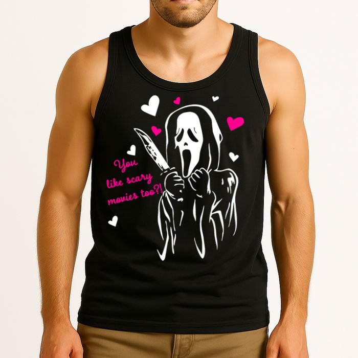 Funny Ghost Face You Like Scary Movies Too Tank Top