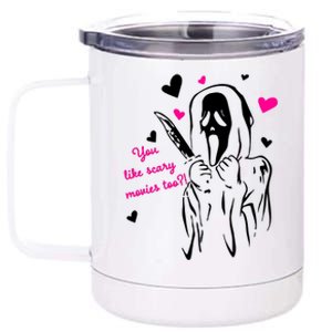 Funny Ghost Face You Like Scary Movies Too 12 oz Stainless Steel Tumbler Cup