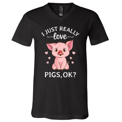 Funny Gift For Piggy Pig Hog Lovers Farmers I Just Really Love Pigs Ok? Hog Love V-Neck T-Shirt