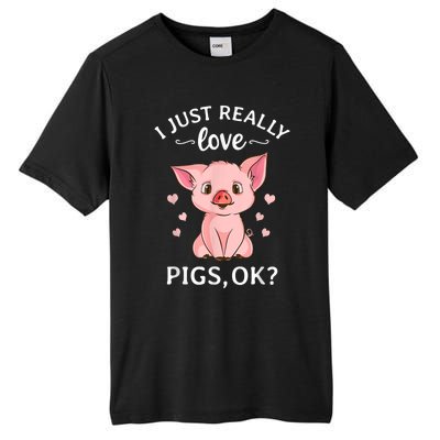 Funny Gift For Piggy Pig Hog Lovers Farmers I Just Really Love Pigs Ok? Hog Love Tall Fusion ChromaSoft Performance T-Shirt