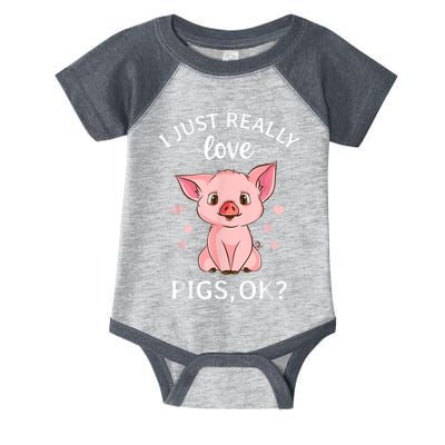 Funny Gift For Piggy Pig Hog Lovers Farmers I Just Really Love Pigs Ok? Hog Love Infant Baby Jersey Bodysuit