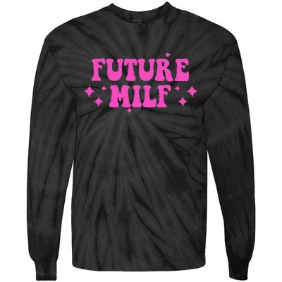 Funny Gift For Girl Women Future Milf Milfs Pink Design Tie-Dye Long Sleeve Shirt