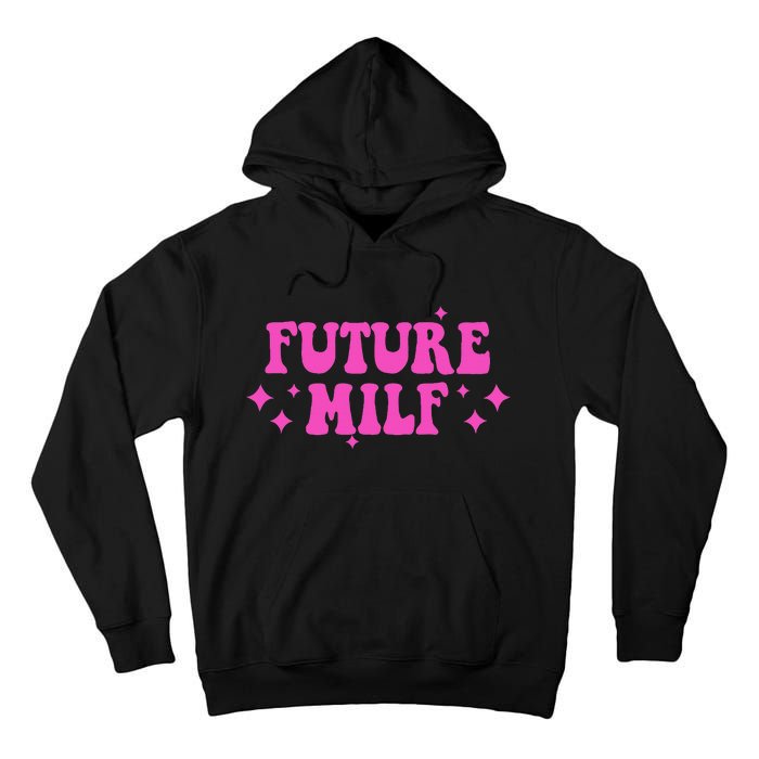 Funny Gift For Girl Women Future Milf Milfs Pink Design Tall Hoodie