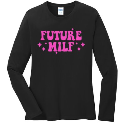 Funny Gift For Girl Women Future Milf Milfs Pink Design Ladies Long Sleeve Shirt