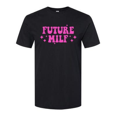 Funny Gift For Girl Women Future Milf Milfs Pink Design Softstyle CVC T-Shirt