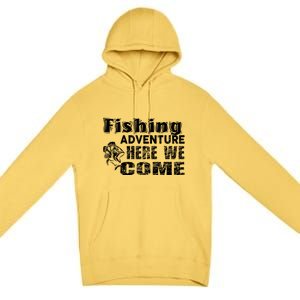 Funny Gift Fishing Adventure Here We Come Premium Pullover Hoodie