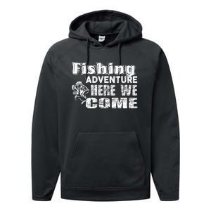 Funny Gift Fishing Adventure Here We Come Performance Fleece Hoodie