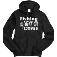 Funny Gift Fishing Adventure Here We Come Tie Dye Hoodie