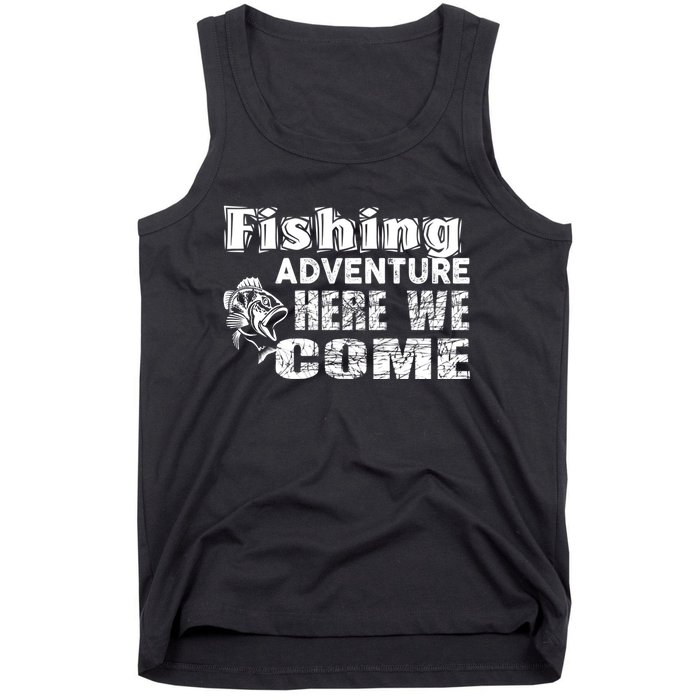 Funny Gift Fishing Adventure Here We Come Tank Top