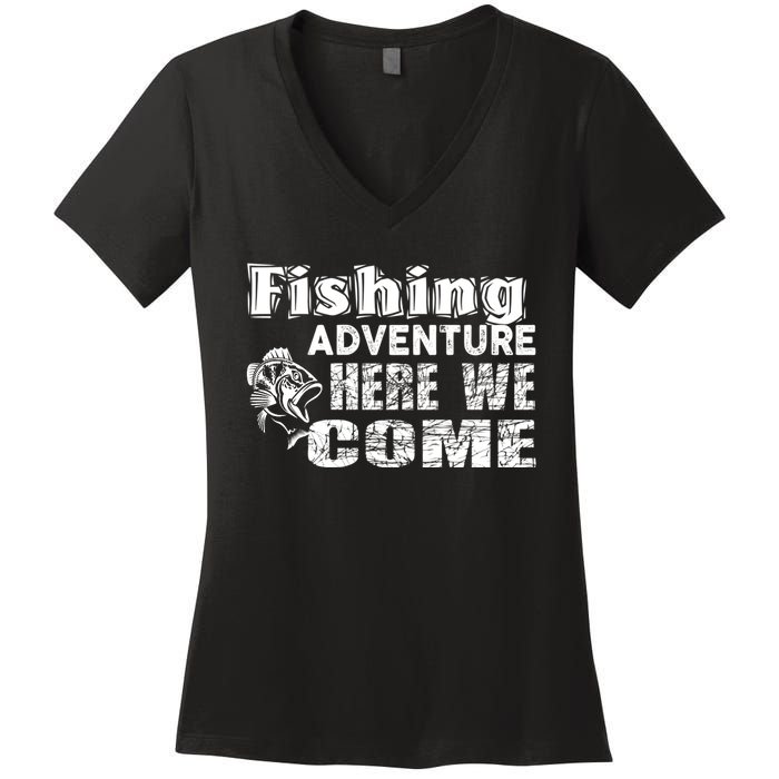 Funny Gift Fishing Adventure Here We Come Women's V-Neck T-Shirt