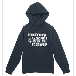 Funny Gift Fishing Adventure Here We Come Urban Pullover Hoodie