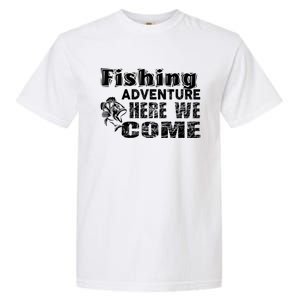 Funny Gift Fishing Adventure Here We Come Garment-Dyed Heavyweight T-Shirt