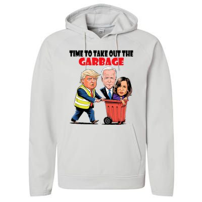 Funny Garbage For Trump 2024 Time To Take Out The Garbage Performance Fleece Hoodie