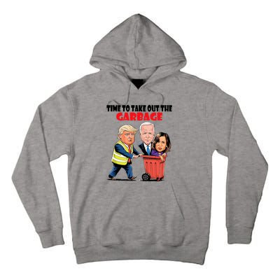 Funny Garbage For Trump 2024 Time To Take Out The Garbage Tall Hoodie