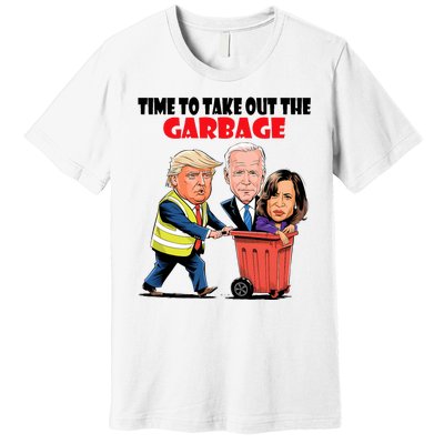 Funny Garbage For Trump 2024 Time To Take Out The Garbage Premium T-Shirt