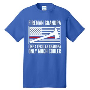 Fire Grandpa Funny Gift For Grandpa Firefighter Great Gift Tall T-Shirt