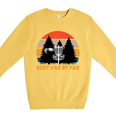 Frisbee Golf Fathers Day Funny Best Dad By Par Disc Golf Great Gift Premium Crewneck Sweatshirt