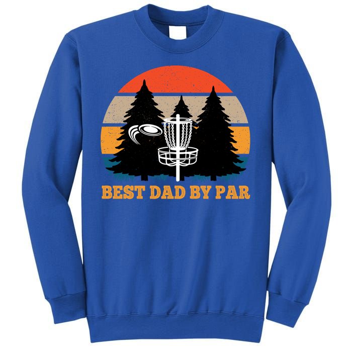 Frisbee Golf Fathers Day Funny Best Dad By Par Disc Golf Great Gift Sweatshirt