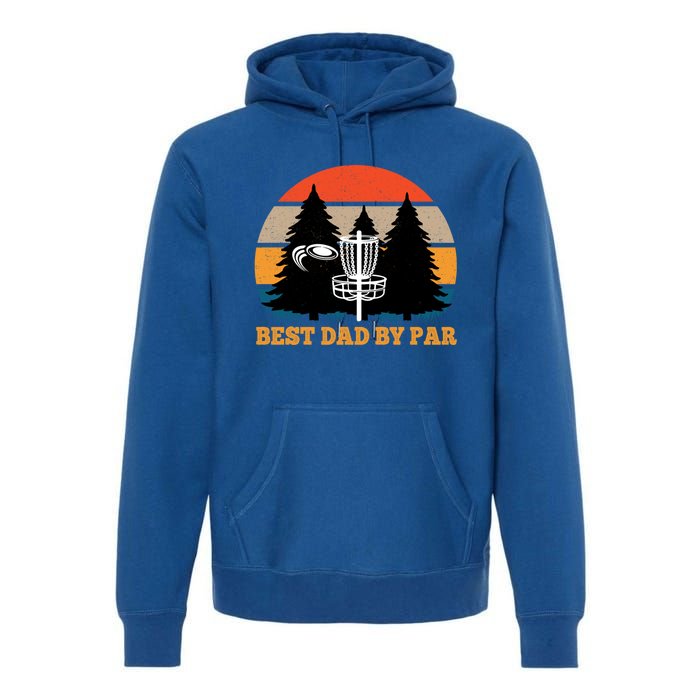 Frisbee Golf Fathers Day Funny Best Dad By Par Disc Golf Great Gift Premium Hoodie