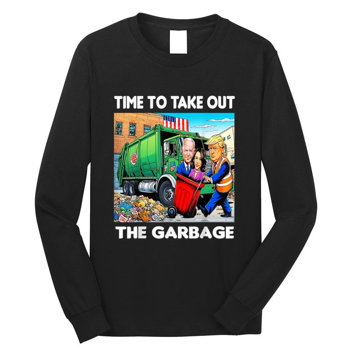 Funny Garbage For Trump 2024 Time To Take Out The Garbage Long Sleeve Shirt