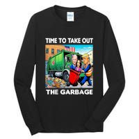 Funny Garbage For Trump 2024 Time To Take Out The Garbage Tall Long Sleeve T-Shirt