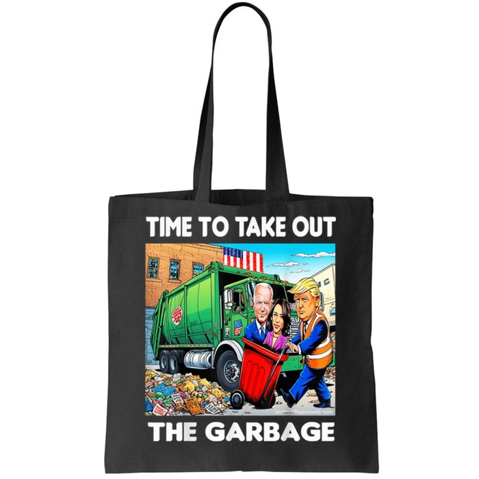 Funny Garbage For Trump 2024 Time To Take Out The Garbage Tote Bag