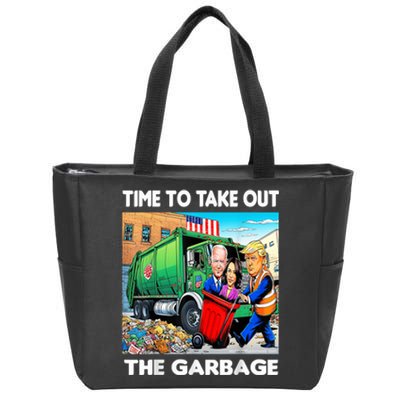 Funny Garbage For Trump 2024 Time To Take Out The Garbage Zip Tote Bag