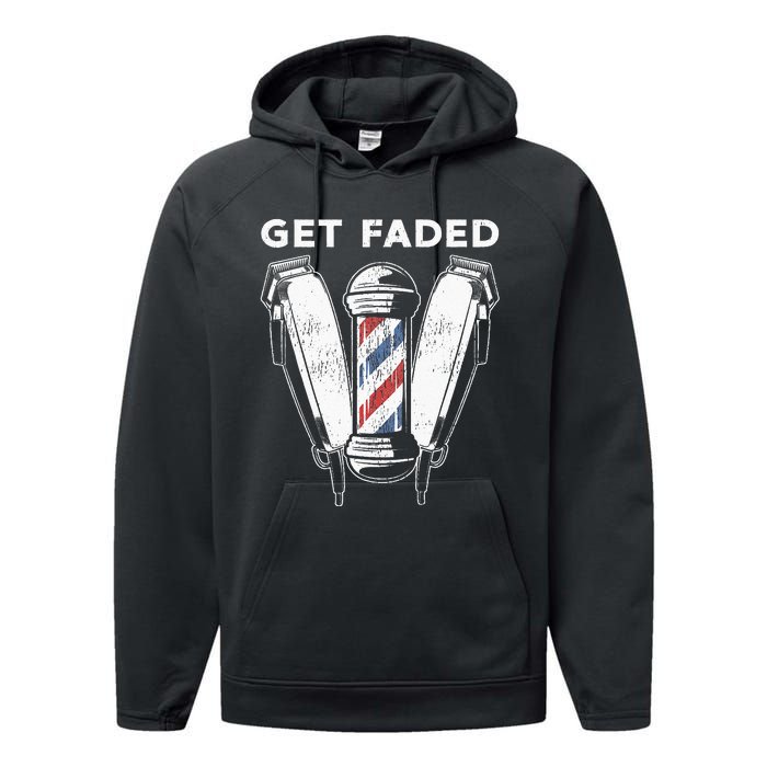 Funny Get Faded Barber Gift For Men Women Cool Hairstylist Performance Fleece Hoodie