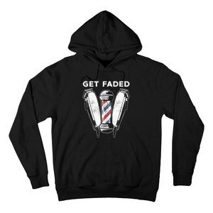 Funny Get Faded Barber Gift For Men Women Cool Hairstylist Hoodie