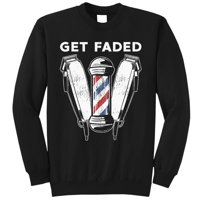 Funny Get Faded Barber Gift For Men Women Cool Hairstylist Sweatshirt