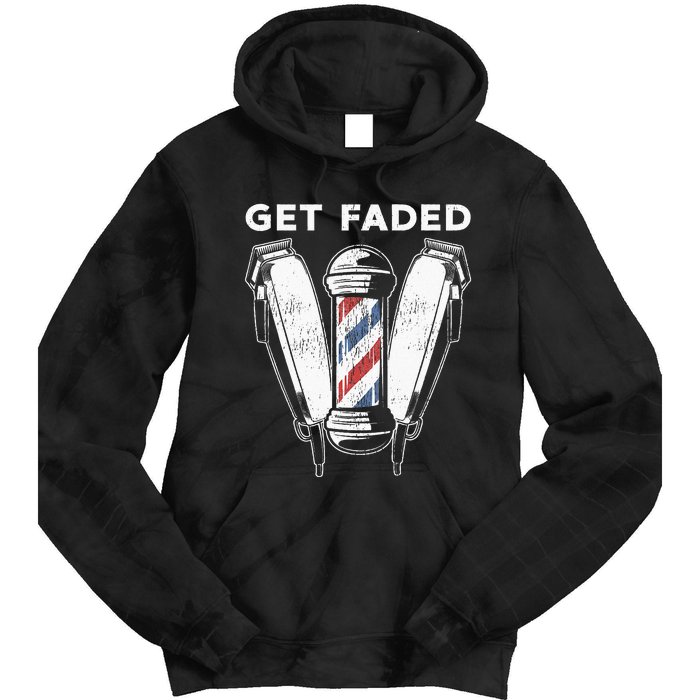 Funny Get Faded Barber Gift For Men Women Cool Hairstylist Tie Dye Hoodie