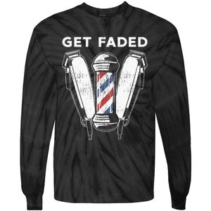 Funny Get Faded Barber Gift For Men Women Cool Hairstylist Tie-Dye Long Sleeve Shirt