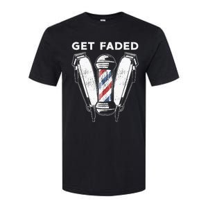 Funny Get Faded Barber Gift For Men Women Cool Hairstylist Softstyle CVC T-Shirt