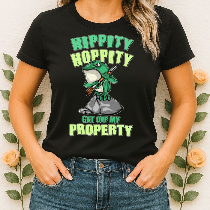 Funny Gun Frog Hippity Hoppity Get Off My Property Womens T-Shirt