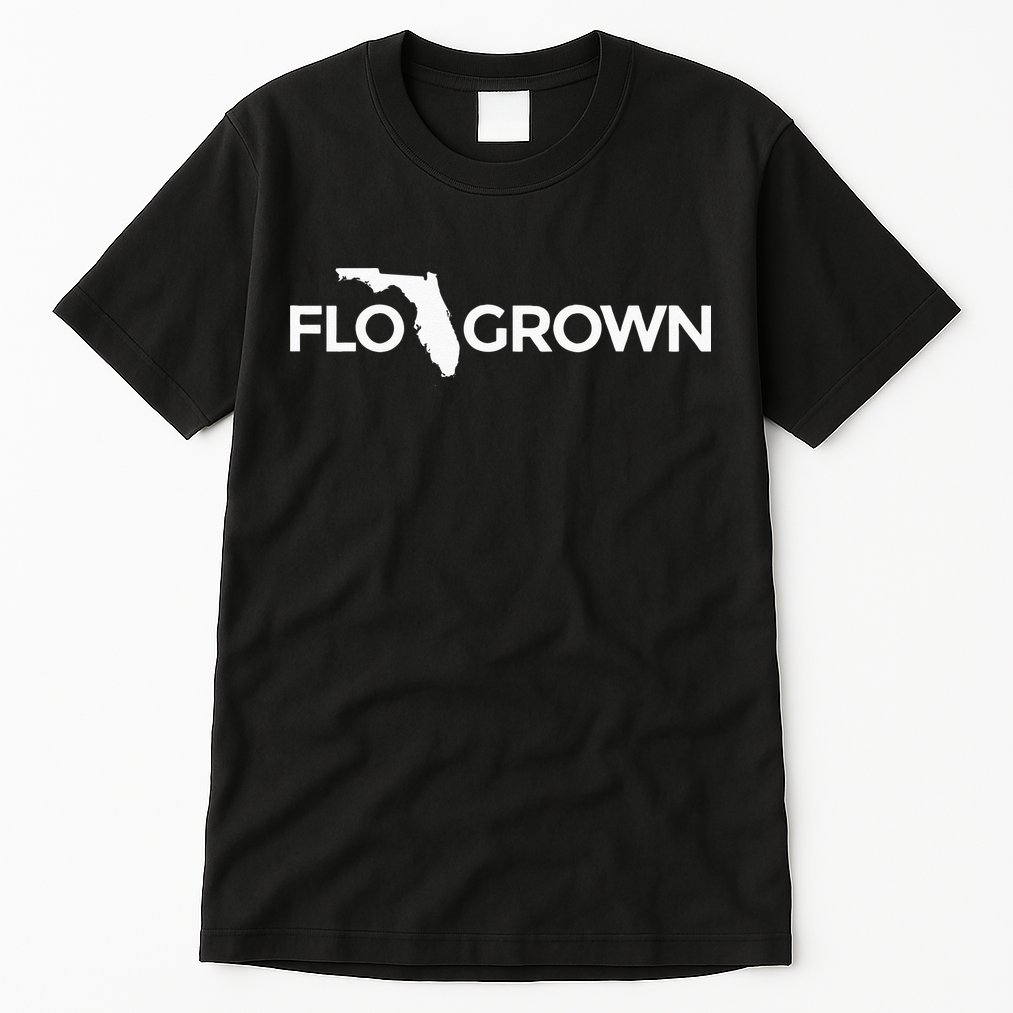 Florida Grown Flo Grown Gear Tall T-Shirt