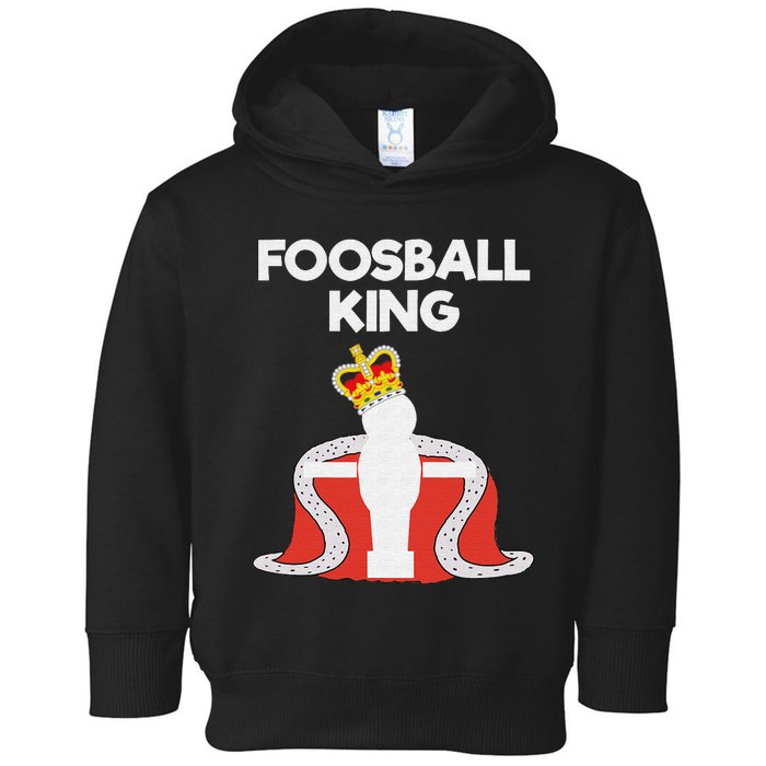 Foosball Gift Funny Foosball King Player Toddler Hoodie