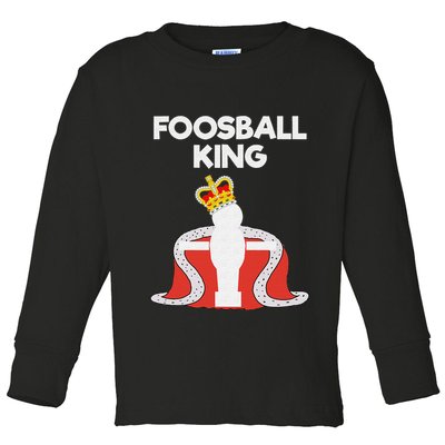 Foosball Gift Funny Foosball King Player Toddler Long Sleeve Shirt