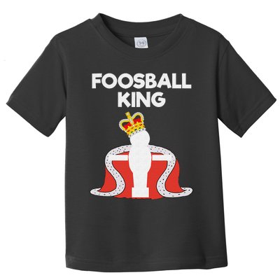 Foosball Gift Funny Foosball King Player Toddler T-Shirt