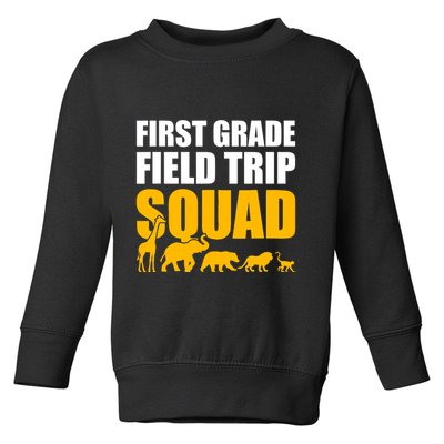 First Grade Field Trip Squad 1st Grade Zoo Crew Safari Toddler Sweatshirt