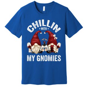 Funny Gnome For Wine Lover Who Loves Chillin With My Gnomies Great Gift Premium T-Shirt