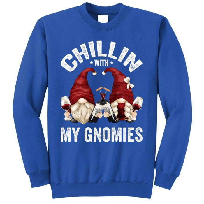 Funny Gnome For Wine Lover Who Loves Chillin With My Gnomies Great Gift Tall Sweatshirt