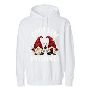 Funny Gnome For Wine Lover Who Loves Chillin With My Gnomies Great Gift Garment-Dyed Fleece Hoodie